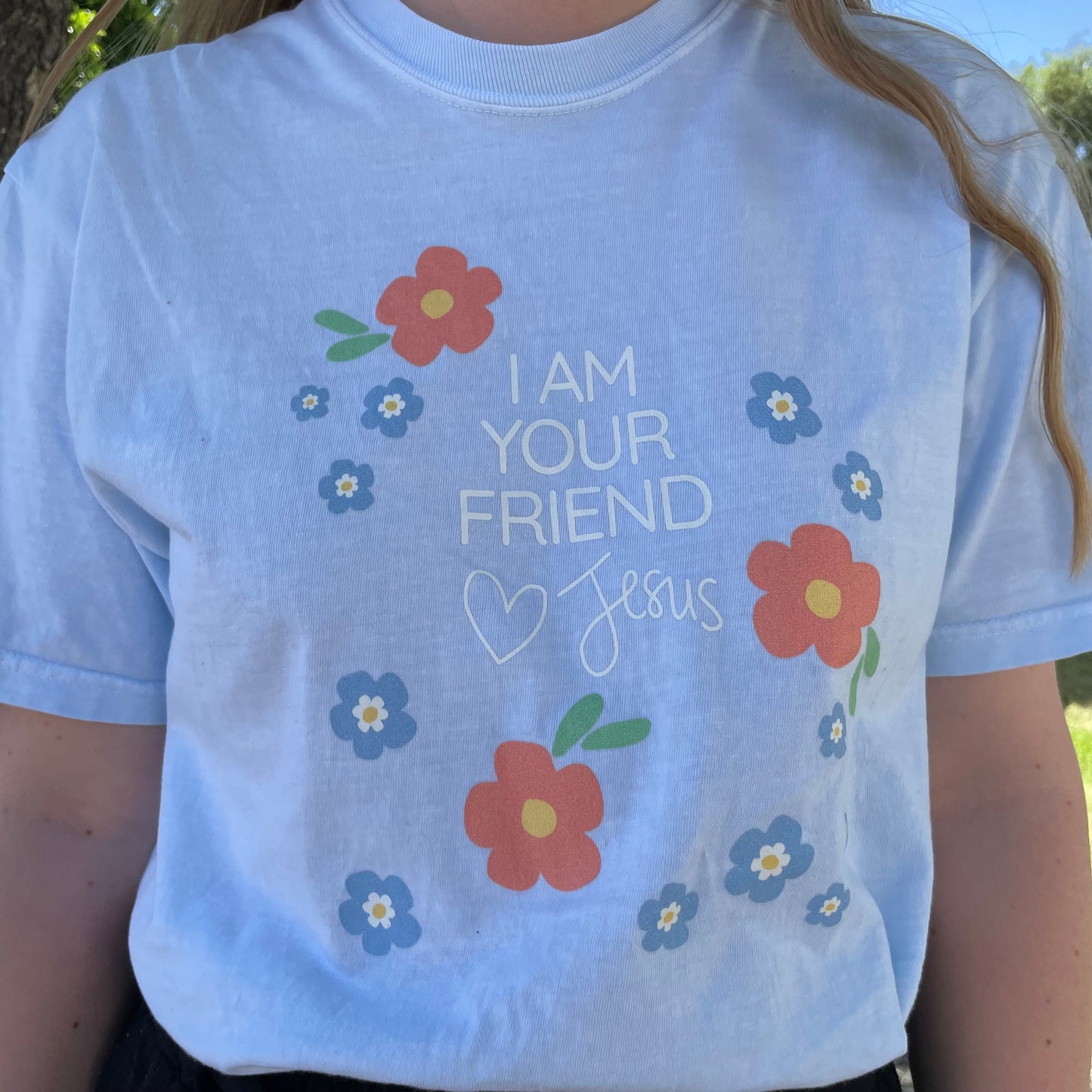 I Am Your Friend Shirt